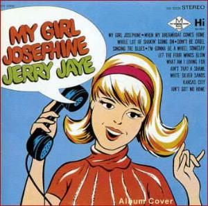 Jaye ,Jerry - My Girl Josephine 1967- 76 - Klik op de afbeelding om het venster te sluiten